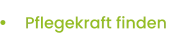 Pflegekraft finden