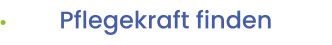 Pflegekraft finden